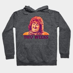 Two Weeks Hoodie